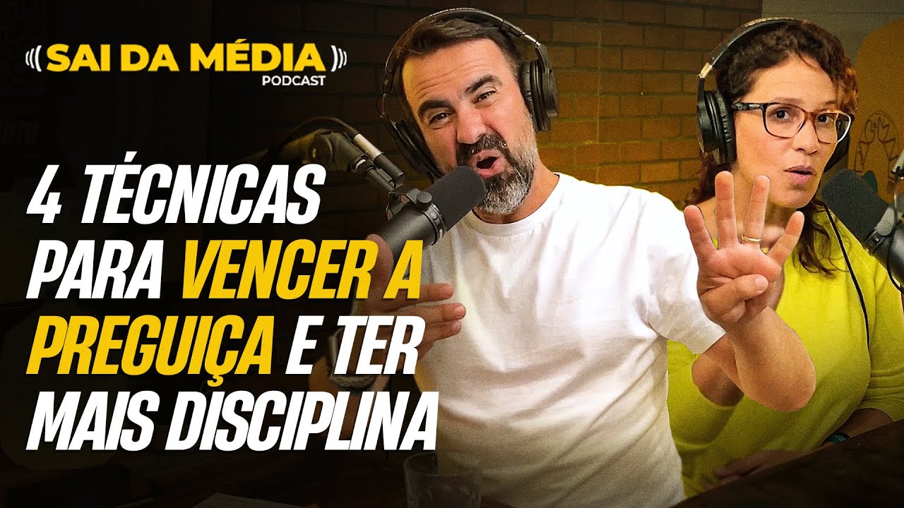 4 técnicas para vencer a preguiça e ter mais disciplina | Sai da Média #110