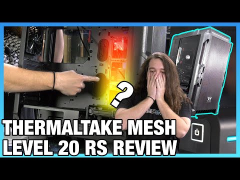 Thermaltake Level 20 RS Case Review: Weirdly Good &amp; Bad 200mm Fan Setup