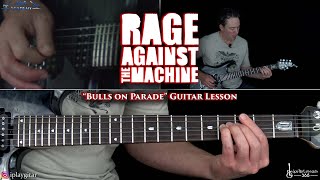 Bulls On Parade Guitar Lesson - Rage Against The Machine