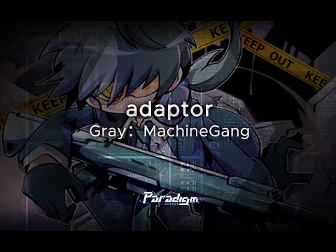 【Paradigm: Reboot】adaptor - Gray：MachineGang