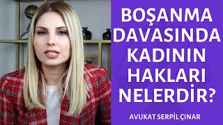 Boşanma Davasında Kadının Hakları Nelerdir? Davayı Kadın Açarsa Nafaka Alabilir 
