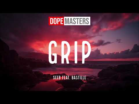 Seeb feat. Bastille - Grip (Audio)
