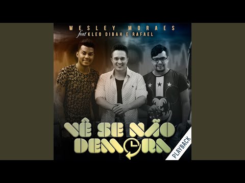 Vê Se Não Demora - Wesley Moraes