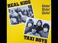 Real Kids / Taxi Boys – Girls! Girls! Girls! (Full Album)