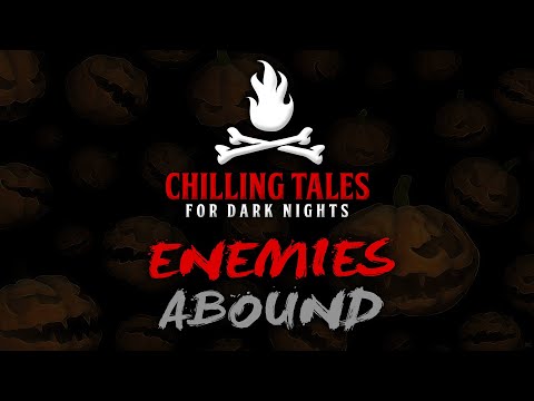 "Enemies Abound" S1E47 💀 Chilling Tales for Dark Nights Podcast (Horror Fiction Anthology)