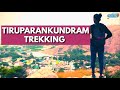 Madurai S Tiruparankundram Trekking Radio City Madurai
