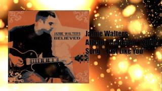 Jamie Walters - Just like you