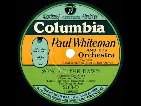 1930 Paul Whiteman - Song Of The Dawn (Bing Crosby & chorus, vocal)
