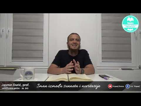 Iman između sunneta i novotarije - Vasitijska akida - 36. dio - Jasmin Durić, prof.