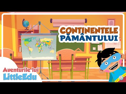 Cele 7 continente ale Pământului? - Aventurile lui LittleEdu