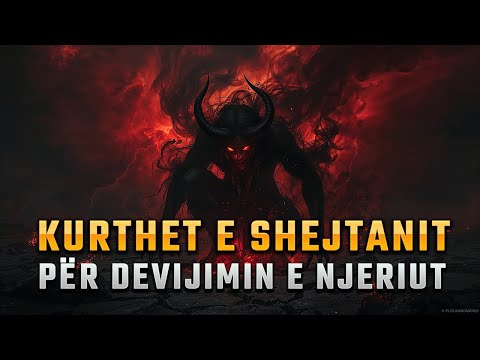 Kurthet e Shejtanit | Si Na Mashtron Djalli çdo Ditë?