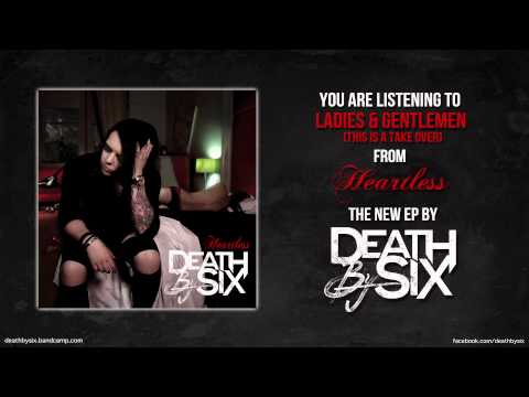 Death By Six - "Ladies & Gentlemen (This Is A Take Over)" (Full EP Stream)