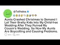 Aunts Crashed Christmas to Demand I Let Their Bratty Kids Into My Child-free Wedding After They...
