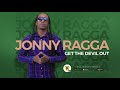 Jonny Ragga Get The Devil Out New Ethiopian Music Official Audio