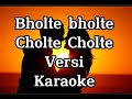 Bholte bholte cholte cholte. Imran mahmudul. karaoke version. lagu bangladesh viral tiktok