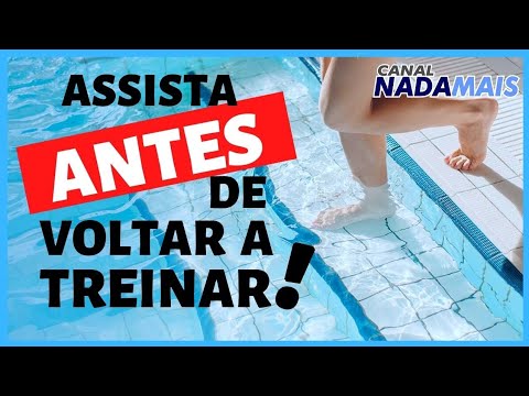 DICAS IMPORTANTES PARA VOLTAR A NADAR - CANAL NADA MAIS
