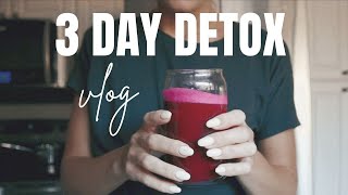 3 Day Detox Juice Cleanse // vlog