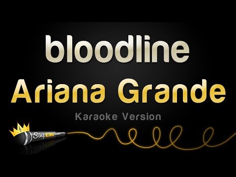 Ariana Grande  - bloodline (Karaoke Version)