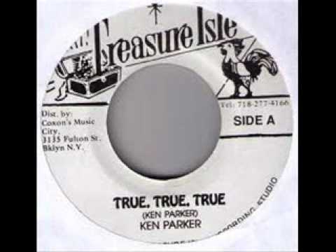 KEN PARKER - TRUE TRUE TRUE.wmv