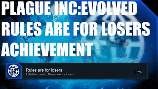 Plague Inc: Evolved- Rules Are For Losers Achievement