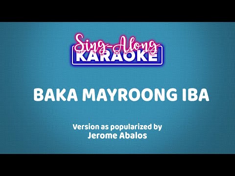 Baka Mayroong Iba by Jerome Abalos (Karaoke Version)