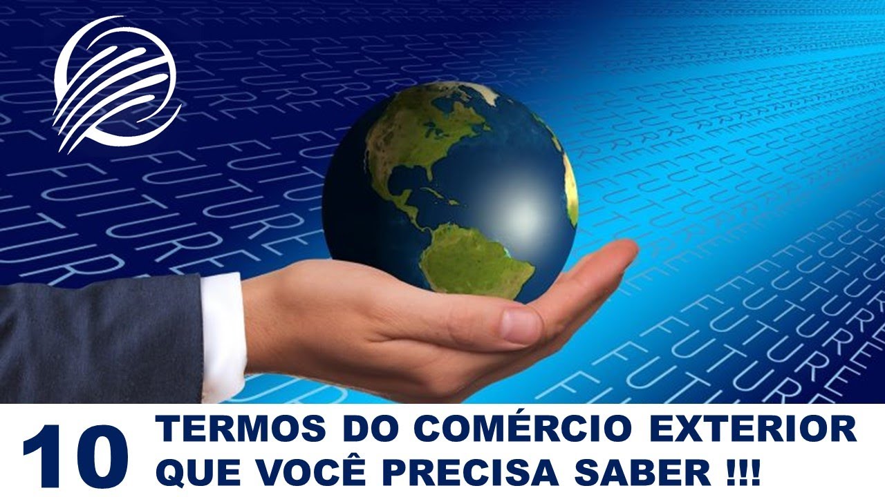 10 TERMOS DO COMÉRCIO EXTERIOR QUE VOCÊ PRECISA SABER