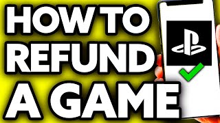 How To Refund a Game on PS4 After Download [The TRUTH]