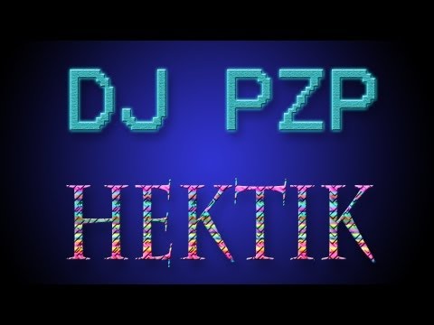 DJ PZP - Hektic