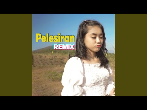 Pelesiran (Remix)