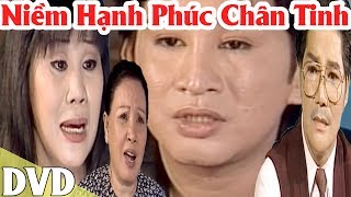 Cải Lương: Niềm Hạnh Phúc Chân Tình ( Cải Lương Xã Hội Hài Hước Hay )