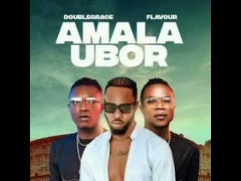 Double Grace ft Flavour-Amala Ubor