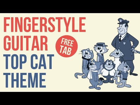 Top Cat theme for solo fingerstyle guitar + free TAB