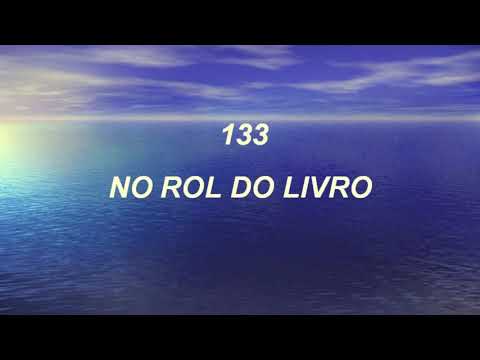Harpa Cristã 133 - No Rol Do Livro