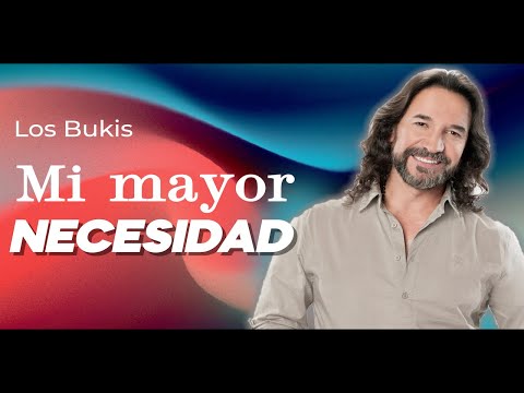 Los Bukis - Mi mayor necesidad | Lyric video