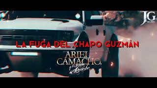 La Fuga Del Chapo Guzmán - Ariel Camacho [Letra]