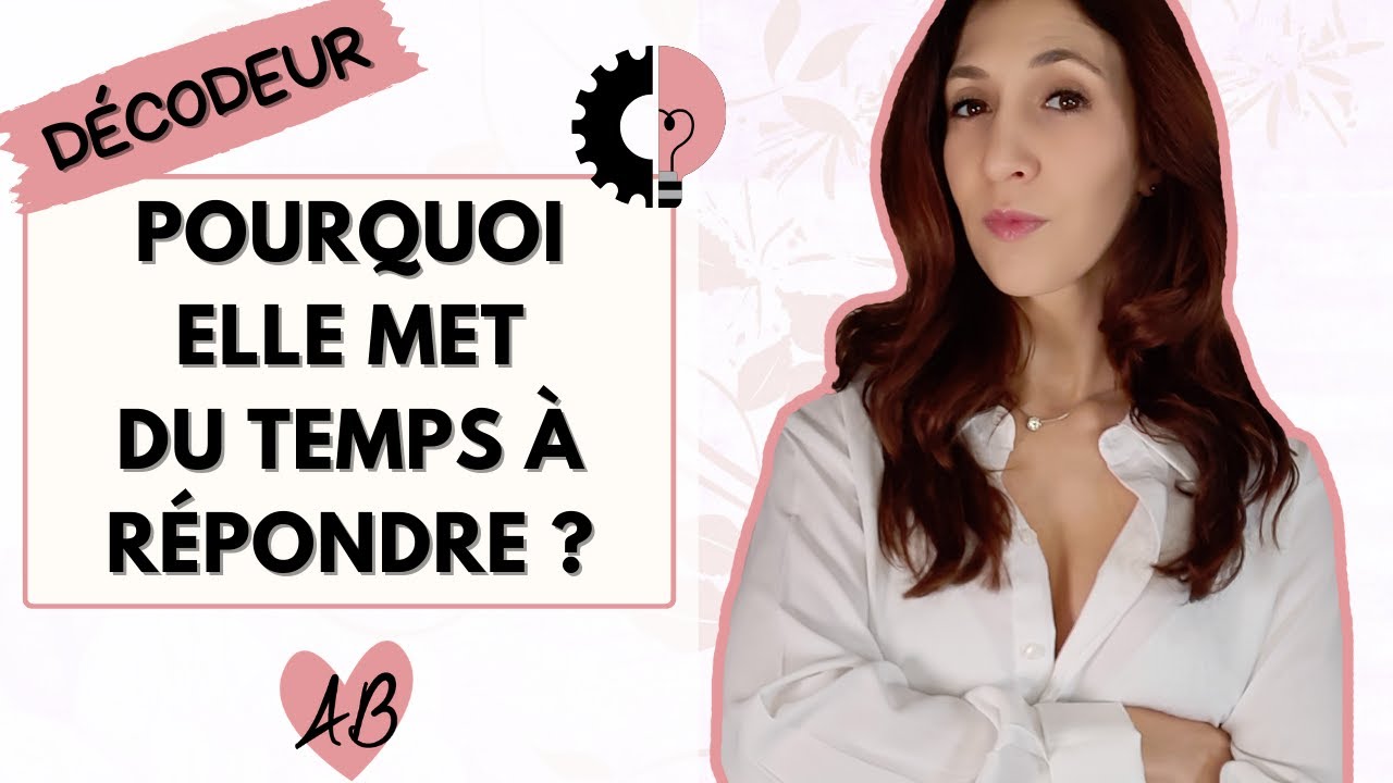 Elle met du temps à répondre : qu'est-ce que ça signifie ? comment réagir ?