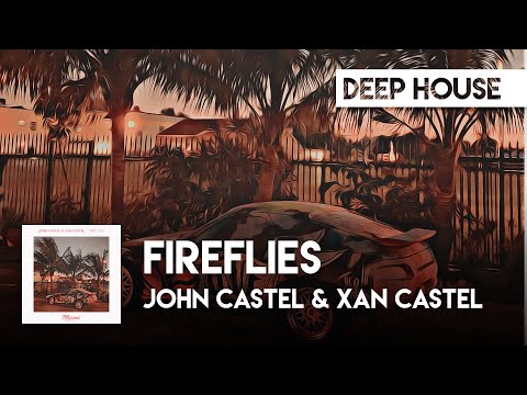 John Castel & Xan Castel - Fireflies