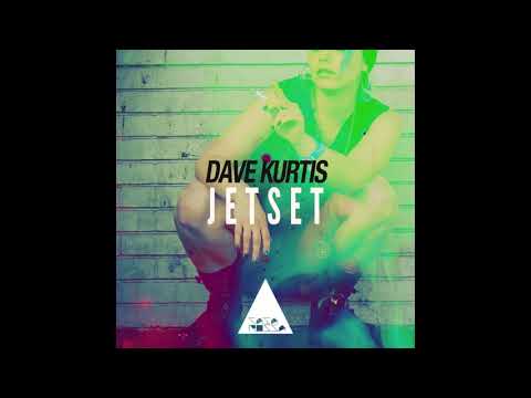 Dave Kurtis - Jetset (Original Mix)