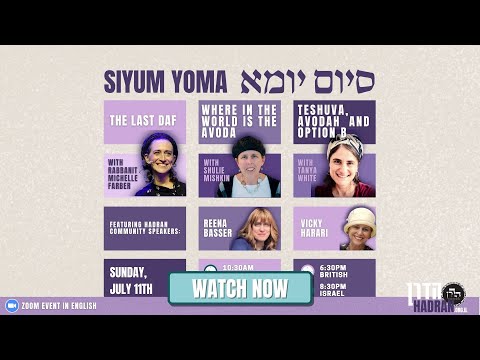 Siyum Masechet Yoma with Rabbanit Michelle, Shulie Mishkin, Tanya White and more