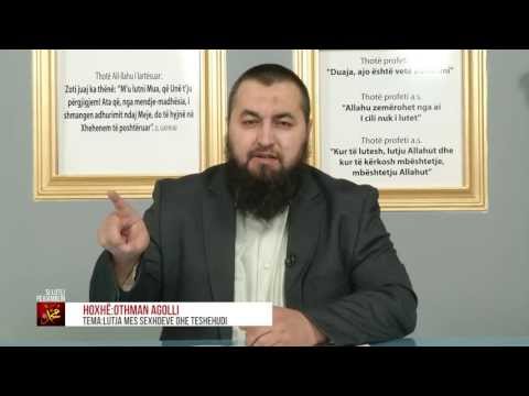 19 - Uthman Agolli - Lutja mes sexhdeve dhe teshehudi