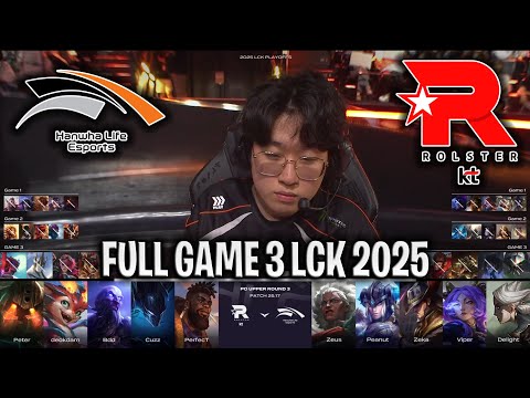 HLE vs KT GAME 3 LCK 2025 SUMMER PLAYOFFS | HANWHA LIFE vs KT ROLSTER G3 LCK 2025