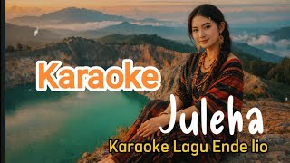 Download lagu Karaoke Lagu Ende Lio terbaru 2026 - Juleha mp3