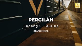 Download lagu Endang S.Taurina - Pergilah mp3
