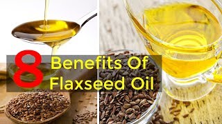 8 Proven Health Benefits of Flaxseed Oil