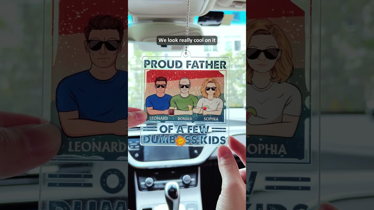 Proud Father Of A Few - Funny Gift For Dad, Father, Grandpa - Personalized Acrylic Car Hanger