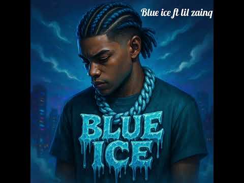 Blue ice ft lil zain