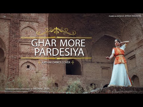 Ghar More Pardesiya | Kathak Dance Cover | Mehak Jain | Emotion Dance Studio| Killinjoke Productions