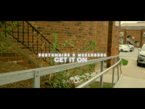 Boothmaine x Meech Boog - Get It On