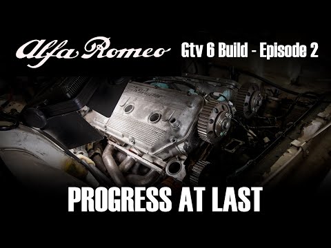 GTV6 3.0 Build - Episode 2 - PROGRESS AT LAST (How not to work on an Alfa Romeo)