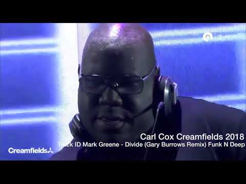 Carl Cox plays Mark Greene - Divide (Gary Burrows Remix) Funk'n Deep @ Creamfields 2018